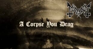 Mayhem Video Life is a Corpse You Drag FT